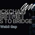 Blockchain Testnet Accelerates Web3 Development and User Experience