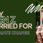 How Gen Z is Leading the Fight Against the Climate Crisis: Actions, Innovations, and Impact