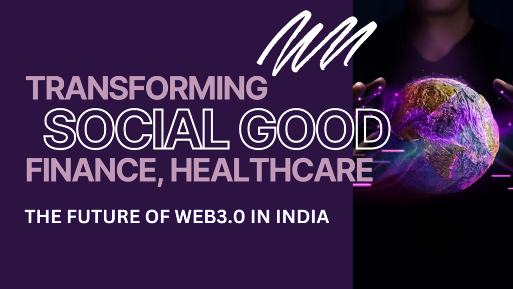 Web3.0-for-Social-Good-in-India-The-Future-of-Web3.0-in-India