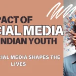 Social Media and Indian Youth