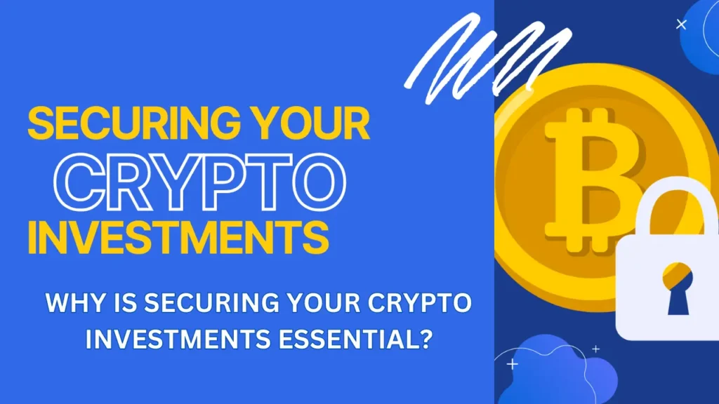 Securing Your Crypto Investments