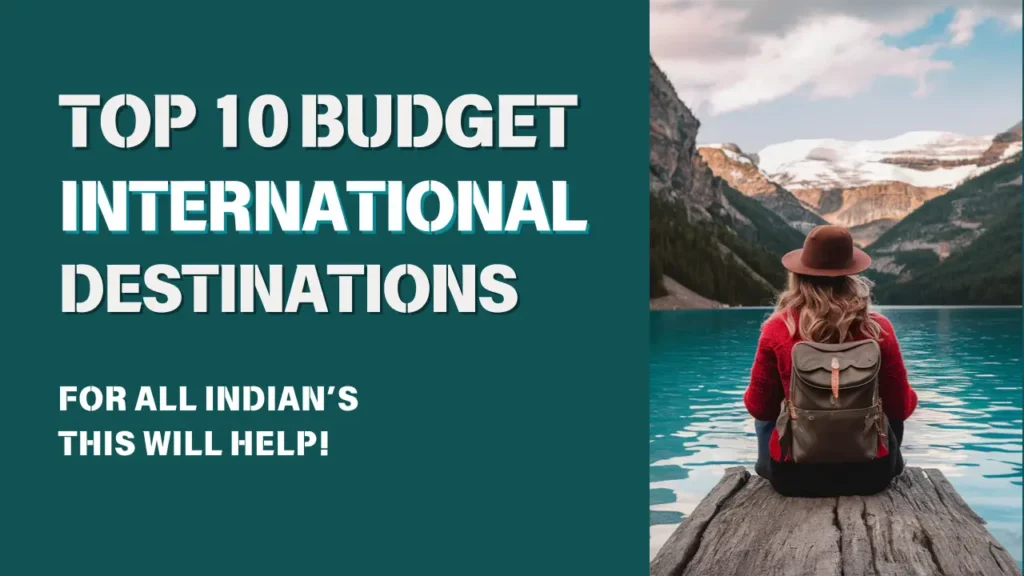 top 10 international budget trips for Indians